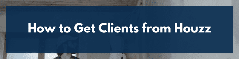 How to Get Clients from Houzz