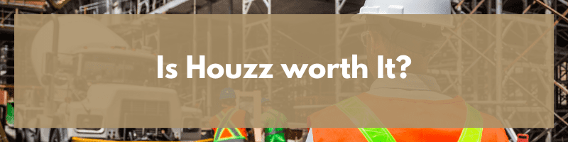 Is Houzz Worth it for Contractors, Remodelers, and Home Builders?