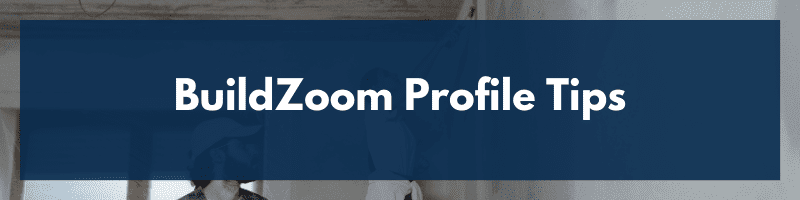 BuildZoom Profile Tips