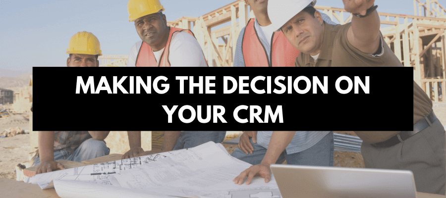 Making the decision on your CRM